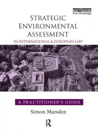 Book Strategic Environmental Assessment in International and European Law Dr. Simon Marsden