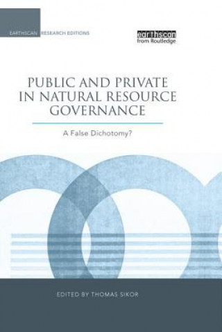 Carte Public and Private in Natural Resource Governance Thomas Sikor
