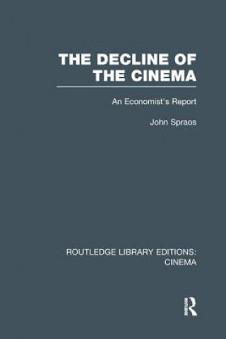 Knjiga Decline of the Cinema John Spraos