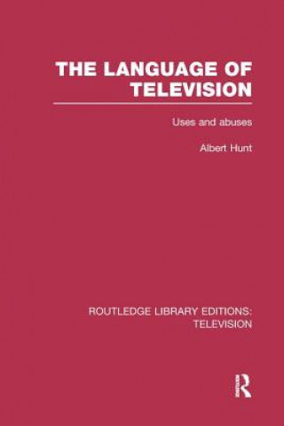 Knjiga Language of Television Albert Hunt