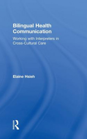 Könyv Bilingual Health Communication Elaine Hsieh