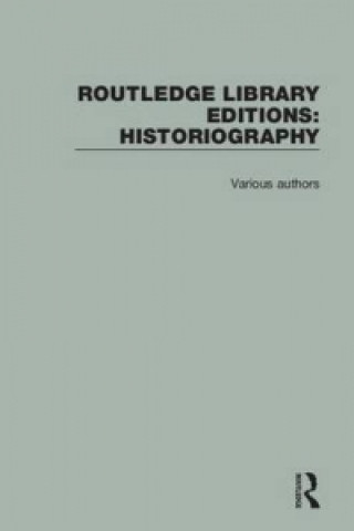 Libro Routledge Library Editions: Historiography Various