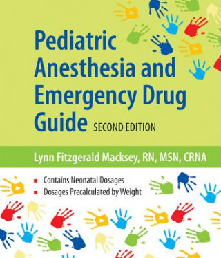 Carte Pediatric Anesthesia And Emergency Drug Guide Lynn Fitzgerald Macksey