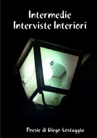 Könyv Intermedie Interviste Interiori Dott. Diego Costaggiu