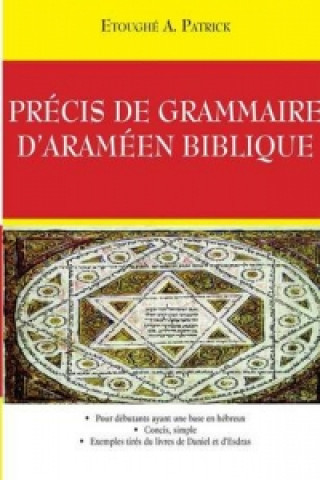 Książka Precis De Grammaire D'arameen Biblique Patrick Anani Etoughe