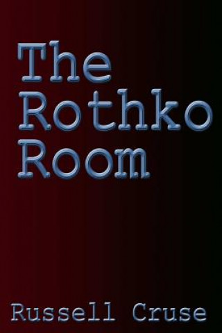 Knjiga Rothko Room Russell Cruse