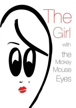 Carte Girl with the Mickey Mouse Eyes Tatiana Massara de Almeida Bispo