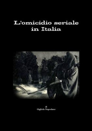 Kniha L'Omicidio Seriale in Italia Gigliola Napodano