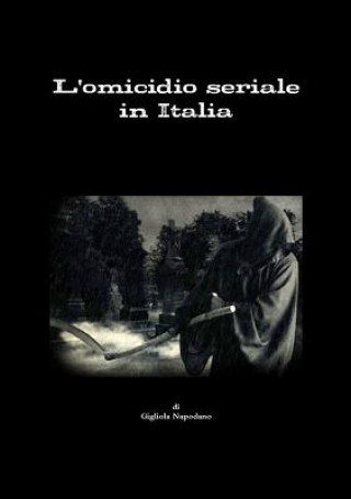 Книга L'Omicidio Seriale in Italia Gigliola Napodano