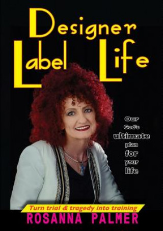 Kniha Designer Label Life Rosanna Palmer
