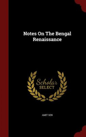 Carte Notes on the Bengal Renaissance Amit Sen