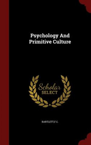 Carte Psychology and Primitive Culture Fc Bartlett
