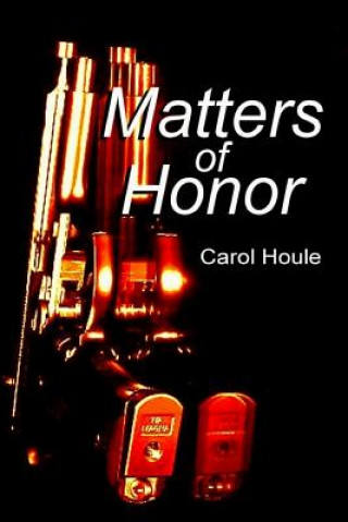 Carte Matters Of Honor Carol Houle