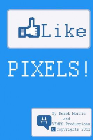 Kniha Like Pixels Derek Morris