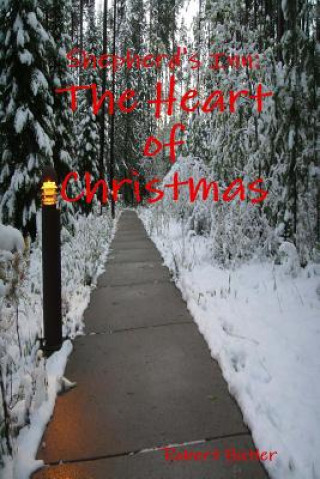 Kniha Shepherd's Inn: the Heart of Christmas Robert Butler