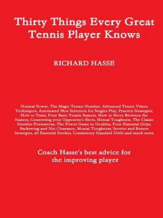 Livre Thirty Things Every Great Tennis Player Knows RICHARD HASSE