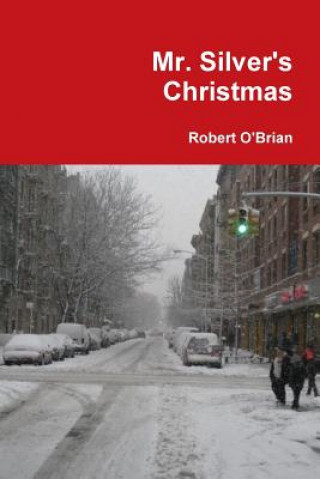 Libro Mr. Silver's Christmas Robert O'Brian