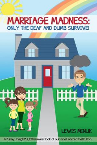 Kniha Marriage Madness: Only the Deaf and Dumb Survive! Lewis Minuk