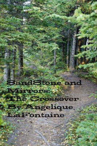 Книга Sandstone and Mirrors: The Crossover Angelique LaFontaine