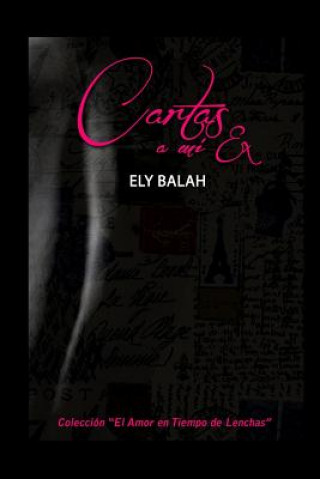 Kniha Cartas A Mi Ex ELY BALAH
