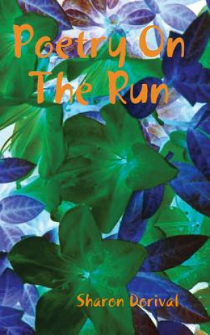 Knjiga Poetry on the Run Sharon Dorival