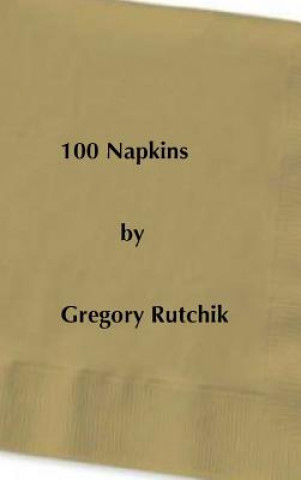 Kniha 100 Napkins gregory rutchik