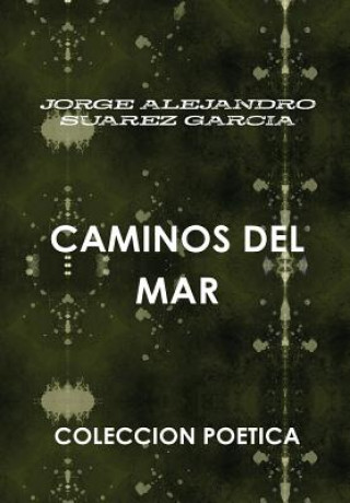 Book Caminos Del Mar JORGE ALEJANDRO SUAREZ GARCIA