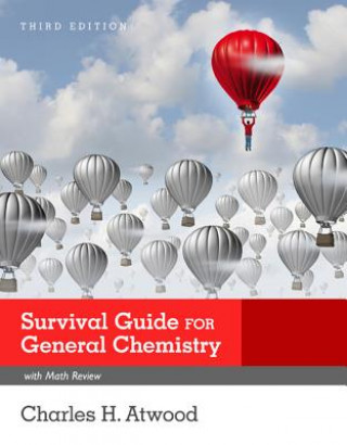 Carte Survival Guide for General Chemistry with Math Review and Proficiency Questions Charles Atwood