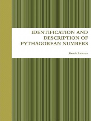 Carte Identification and Description of Pythagorean Numbers Henrik Andersen