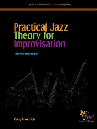 Kniha Practical Jazz Theory for Improvisation Craig Fraedrich