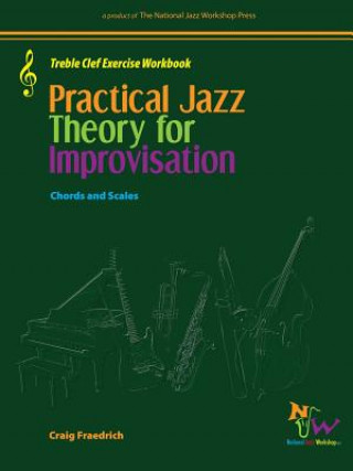 Kniha Practical Jazz Theory for Improvisation Treble Clef Exercise Workbook Craig Fraedrich