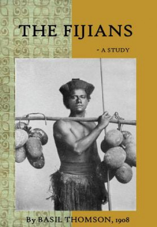 Книга Fijians - a Study by Basil Thomson J. Scott Husted Editor
