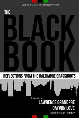 Książka Black Book: Reflections from the Baltimore Grassroots Dayvon Love