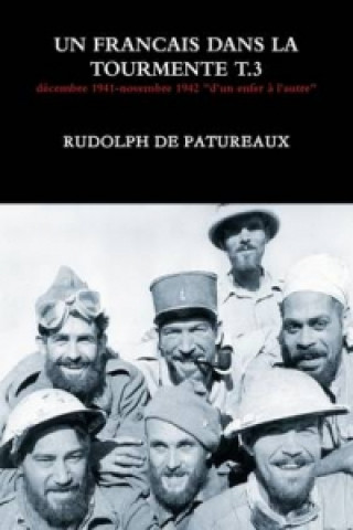 Kniha Francais Dans La Tourmente T.3 RUDOLPH DE PATUREAUX