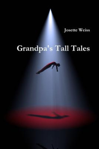 Carte Grandpa's Tall Tales Josette Weiss