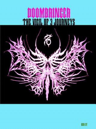 Kniha Doombringer: the Vigil of 3 Journeys Ben Sy