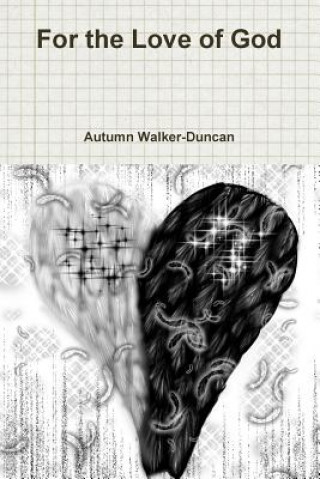 Kniha For the Love of God Autumn Walker-Duncan