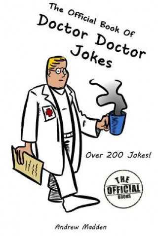 Könyv Official Book of Doctor Doctor Jokes Andrew Madden