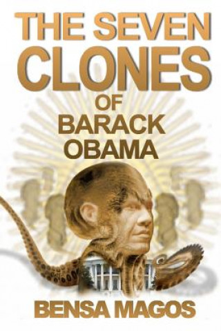 Kniha Seven Clones of Barack Obama Bensa Magos