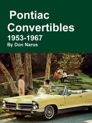 Kniha Pontiac Convertibles 1953-1967 Don Narus