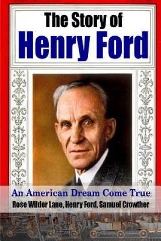 Kniha Story of Henry Ford - an American Dream Cone True Henry Ford