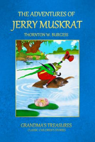 Książka Adventures of Jerry Muskrat GRANDMA'S TREASURES