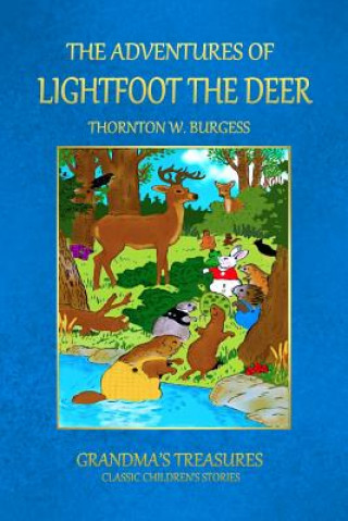 Könyv Adventures of Lightfoot the Deer GRANDMA'S TREASURES