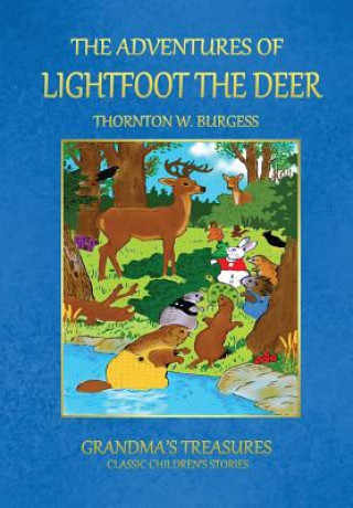 Könyv Adventures of Lightfoot the Deer GRANDMA'S TREASURES