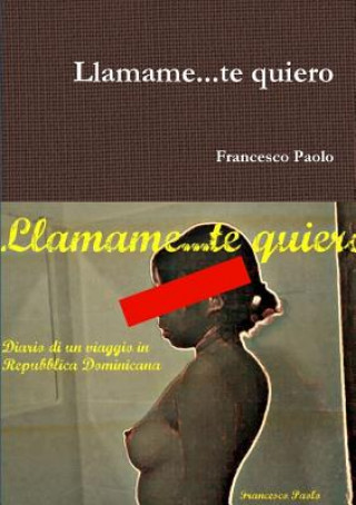 Buch Llamame...Te Quiero Francesco Paolo