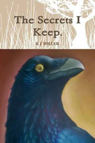 Книга Secrets I Keep. KJ Miller
