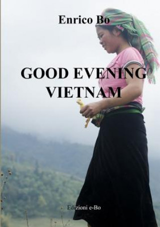 Livre Good Evening Vietnam Enrico Bo