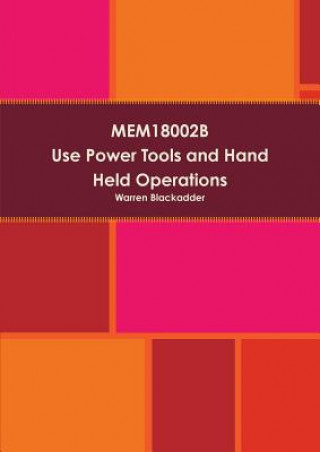 Libro Mem18002b Use Power Tools and Hand Held Operations Warren Blackadder