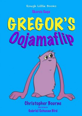 Libro Gregor's Oojamaflip Christopher Bourne