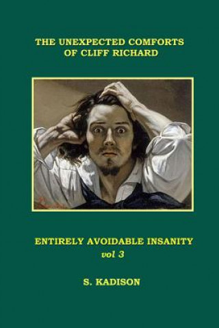 Kniha Entirely Avoidable Insanity Vol 3 S. Kadison